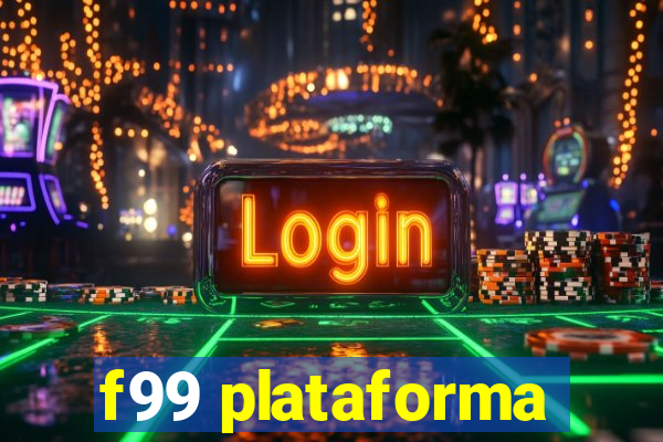 f99 plataforma